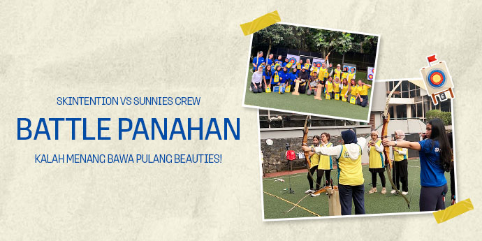 Skintention vs Sunnies Crew: Battle Panahan, Kalah Menang Bawa Pulang Beauties!